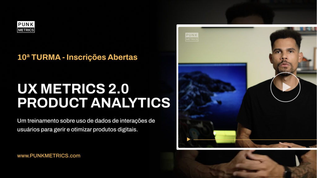 ux metrics 2.0 product analytics turma 10