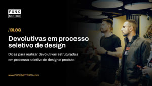 Devolutivas em processo seletivo de design