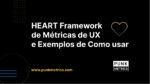 Heart Framework de métricas de UX com exemplos