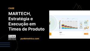 Martech em times de produto
