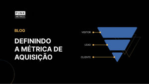 definindo a métrica de aquisição
