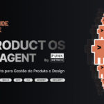 Claude Code Product OS: O Guia Definitivo para Criar Agentes de IA que Aumentam a Produtividade de Designers e Product Managers